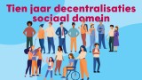 Congres | Tien jaar decentralisaties sociaal domein