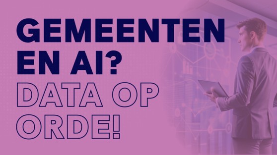 Congres Gemeenten en AI? Data op orde! | 3 december 2024