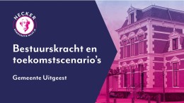 De bestuurskracht en bestuurlijke toekomst van Uitgeest