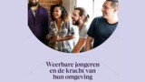 Weerbare jongeren en de kracht van hun omgeving