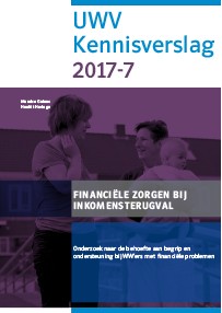UWV Kennisverslag 2017-7 Financiële zorgen bij inkomensterugval