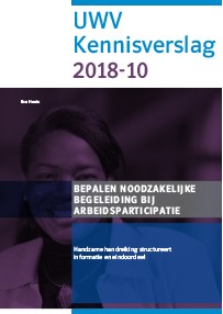 UWV Kennisverslag 2018-10: Bepalen noodzakelijke begeleiding bij arbeidsparticipatie