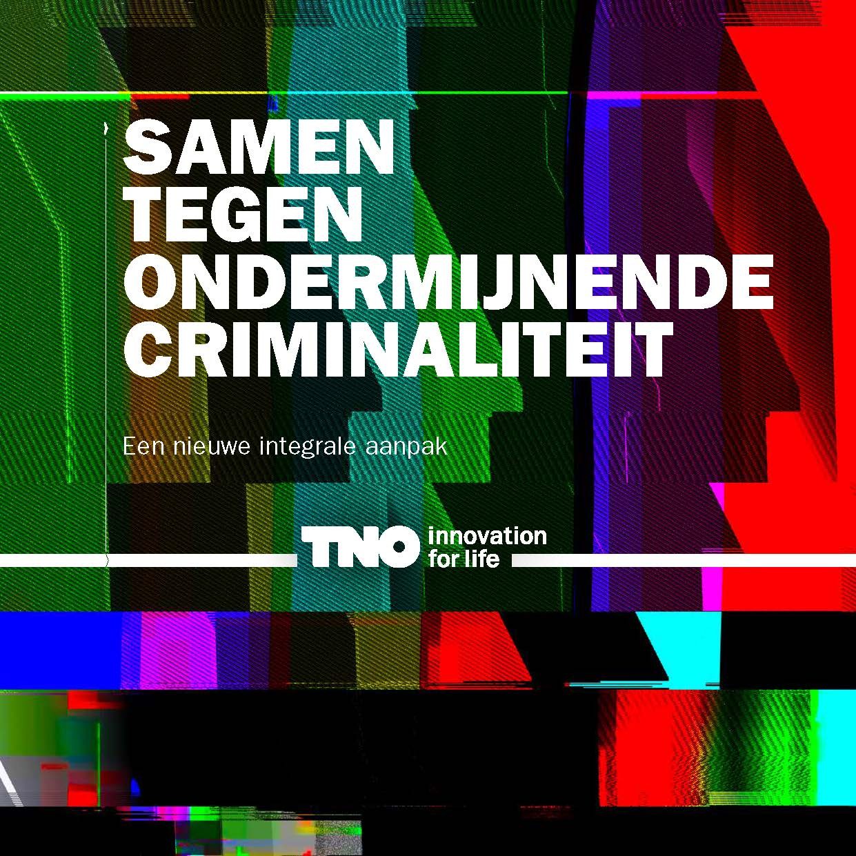 Samen tegen ondermijnende criminaliteit