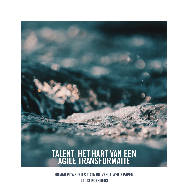 Talent: het hart van een agile transformatie