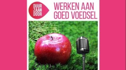 Nieuw podcast-seizoen ‘Werken aan Goed Voedsel’