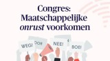 Congres | Maatschappelijke onrust voorkomen