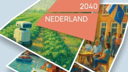 Nederland in 2040: krachtiger, groener en menselijker