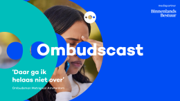 De Ombudscast: verhalen van burgers in de knel